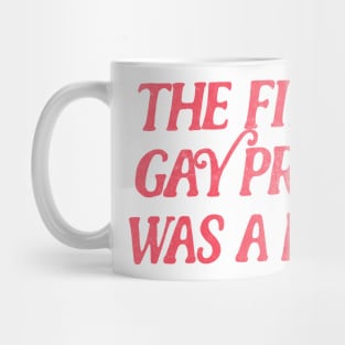 The First Gay Pride Was A Riot Mug